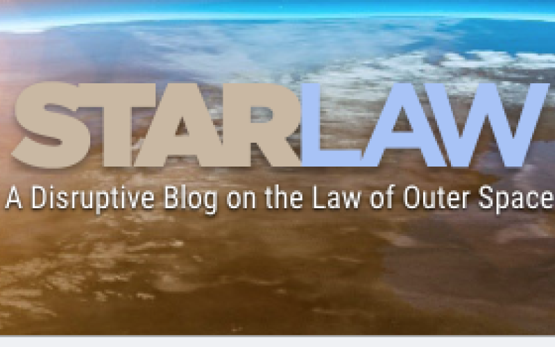 StarLaw Blog: A Disruptive blog on the law of outer space